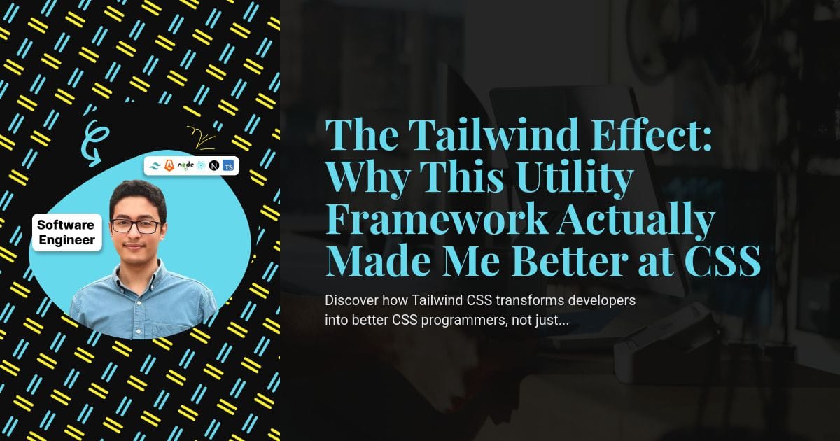 The Tailwind Effect: Why This Utility Framework Actually Made Me Better at CSS